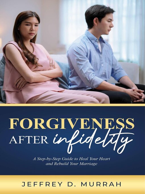 Title details for Forgiveness After Infidelity by Jeffrey D. Murrah - Available